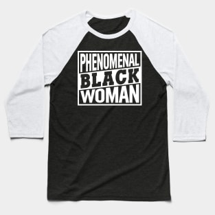 Phenomenal Black Woman, Black Women, Black Queen Baseball T-Shirt